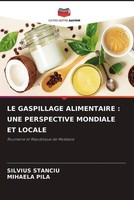 Silvius Stanciu (U. A.) | LE Gaspillage Alimentaire : UNE Perspective...