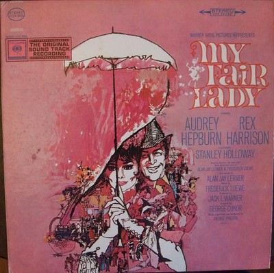 Audrey Hepburn, Rex Harrison, Stanley Holloway - Lerner & Loewe - My Fair Lady (