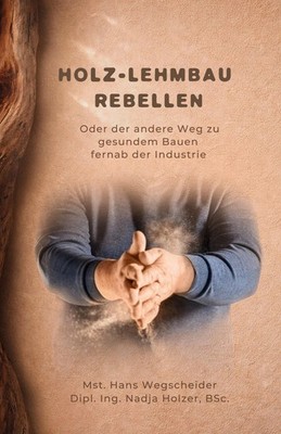 Holz-Lehmbau Rebellen Nadja Holzer