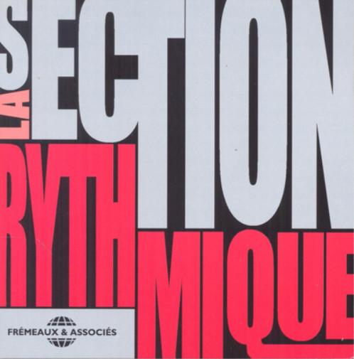 Альбом La Section Rhythmique La Section Rythmique (CD)