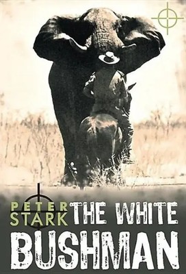 The white bushman | Peter Stark | Englisch | Taschenbuch | 2011