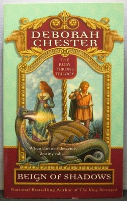 Chester, Deborah - Reign of Shadows [Ruby Throne #1] PB 2004 Very Good+