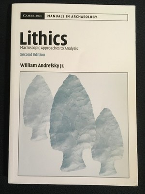 Cambridge Manuals in Archaeology LITHICS MACROSCOPIC APPROACHES TO ANALYSIS New!