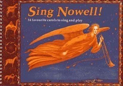 Sing Nowell: 34 Favourite Carols to Sing and Play (Spiral-bound Paperback, 1989)