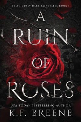 A Ruin of Roses | K. F. Breene | Deliciously Dark Fairytales, Book 1 | Buch