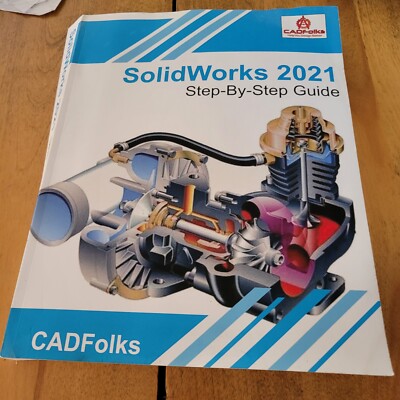  SolidWorks 2021 - Step-By-Step Guide Amit Bhatt Mark Wiley Cadfolks (Paperback)