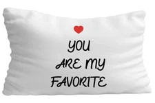 You Are My Favorite Pillowcase Valentines Day White Satin NEW Child Friend