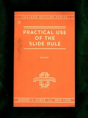 Practical Use of the Slide Rule