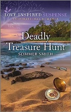 Deadly Treasure Hunt (Love Inspired Suspense, 6) by Smith, Sommer