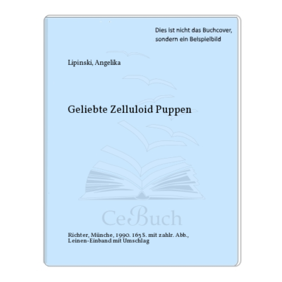 Geliebte Zelluloid Puppen - Livres