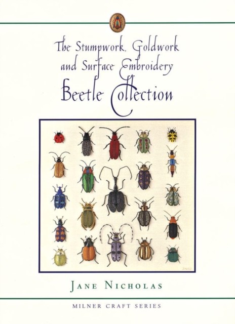 Stumpwork, Goldwork & Surface Embroidery Beetle Collection (Milner Craft Series) - Image 4