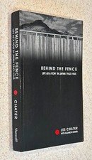 Les CHATER -- Behind The Fence (WWII POW) -- 2001 SIGNED 1st Edition
