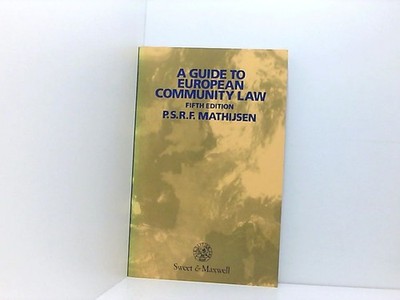 A Guide to European Community Law Mathijsen, P.S.R.F.: