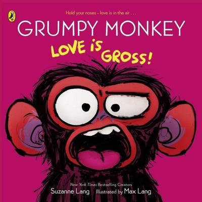 Grumpy Monkey Love is Gross Suzanne Lang