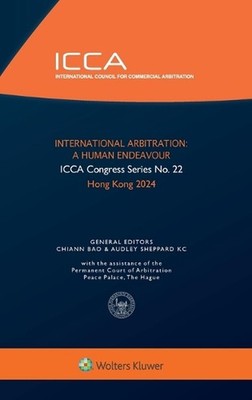 International Arbitration: A Human Endeavour by Audley William Sheppard Hardcove