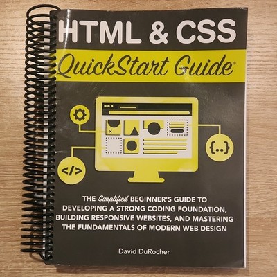 HTML & CSS QuickStart Guide Spiral Bound by David DuRocher