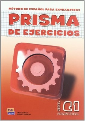 Prisma C1 Consolida: Exercises Book,Team Edinumen