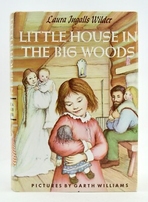 LITTLE HOUSE IN THE BIG WOODS Laura Ingalls Wilder HarperCollins