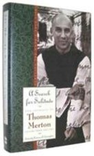 A Search for Solitude: Pursuing the Monk's True Life by Merton, Thomas
