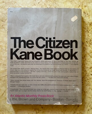 The CITIZEN KANE BOOK: Raising Kane Pauline Kael Shooting Script