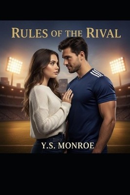 Rules of the Rival: The Enemy I Couldn't Resist by Y.S. Monroe Paperback Book