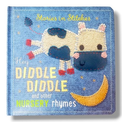 Stories in Stitches: Hey Diddle Diddle by Make Believe Ideas Book
