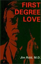 FIRST DEGREE LOVE By Jim Rold *Excellent Condition*