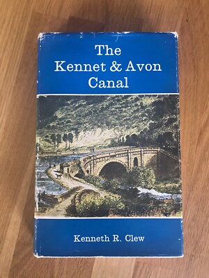The Kennet and Avon Canal by Clew, Kenneth R. Hardback Book First Edition 1968