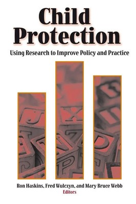 Child Protection Using Research to Improve Policy and Practice Haskins (u. a.)