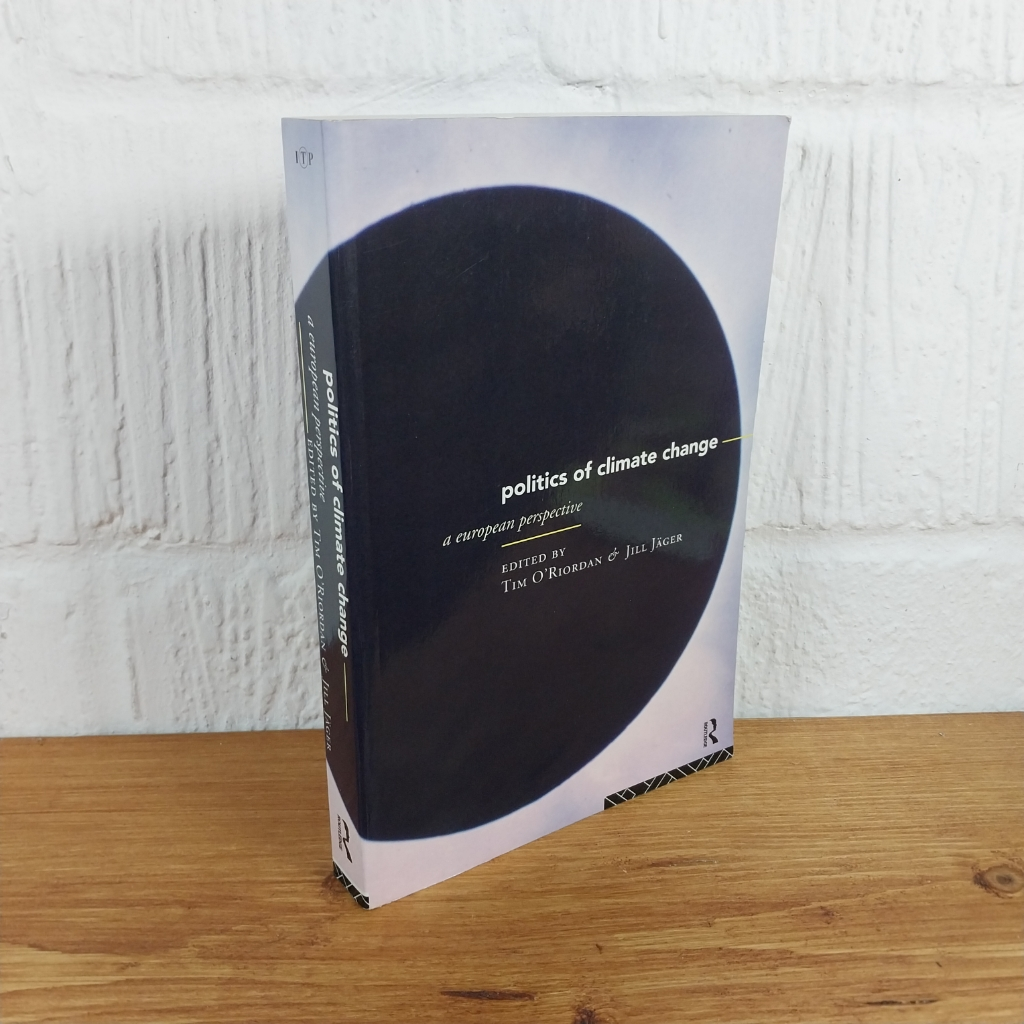 The Politics of Climate Change: A European Perspective by Jill Jager, Timothy...