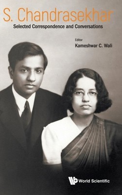 Kameshwar C Wali - S Chandrasekhar  Selected Correspondence and Conver - X555z