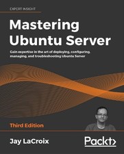 Jay LaCroix Mastering Ubuntu Server (Paperbac...