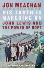 His Truth Is Marching On: John Lewis and the Power of Hope by  in Used - Very G