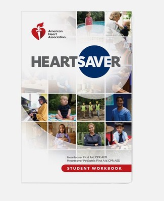 2025 Heartsaver CPR AED First Aid Student Workbook American Heart Association