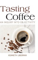Kenneth Liberman | Tasting Coffee | Buch | Englisch (2022) | Gebunden
