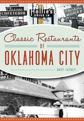 NEW The History Press Classic Restaurants of Oklahoma City, OK 9781467119214 Ame