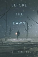 L. E. Hastings | Before The Dawn | Taschenbuch | Englisch (2023) | Xlibris US
