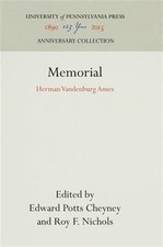 Memorial : Herman Vandenburg Ames, Hardcover by Cheyney, Edward Potts (EDT); ...