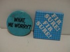 LOT /2 WHAT ME WORRY? & FIR SURE! FIR SURE! HUMOROUS NOVELTY PINS PINBACKS — photo 1