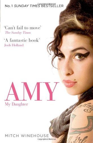 Amy, My Daughter By Mitch Winehouse. 9780007463916