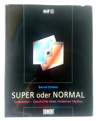 Super oder Normal: Tankstellen - Geschichte eines modernen Mythos, Sonderausgabe