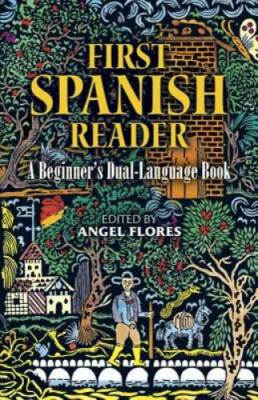 First Spanish Reader: A Beginner's Dual-Language Book (Beginners' Guides) - GOOD