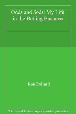 Odds and Sods: My Life in the Betting Business,Ron Pollard- 9780