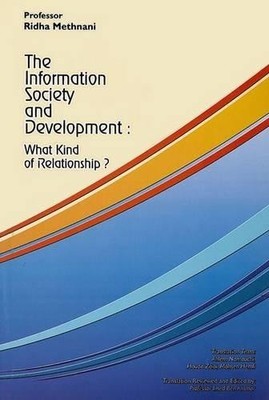 Methnani Ridha The Information Society and Development: What Kind of  (Hardback)