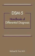 Dsm-5 Handbook of Differential Diagnosis, Paperback by Michael B. Fast Shipping