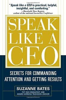 Speak Like a CEO: Secrets for Commanding Attention ... | Buch | Zustand sehr gut