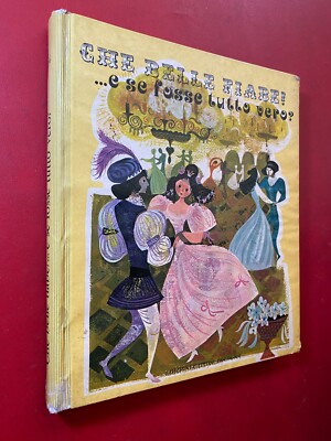 CHE BELLE FIABE ! E SE FOSSE TUTTO VERO ? Ed. Capitol (1975) Libro illustrato