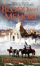 Blood and Memory (The Quickening, Book 2) by