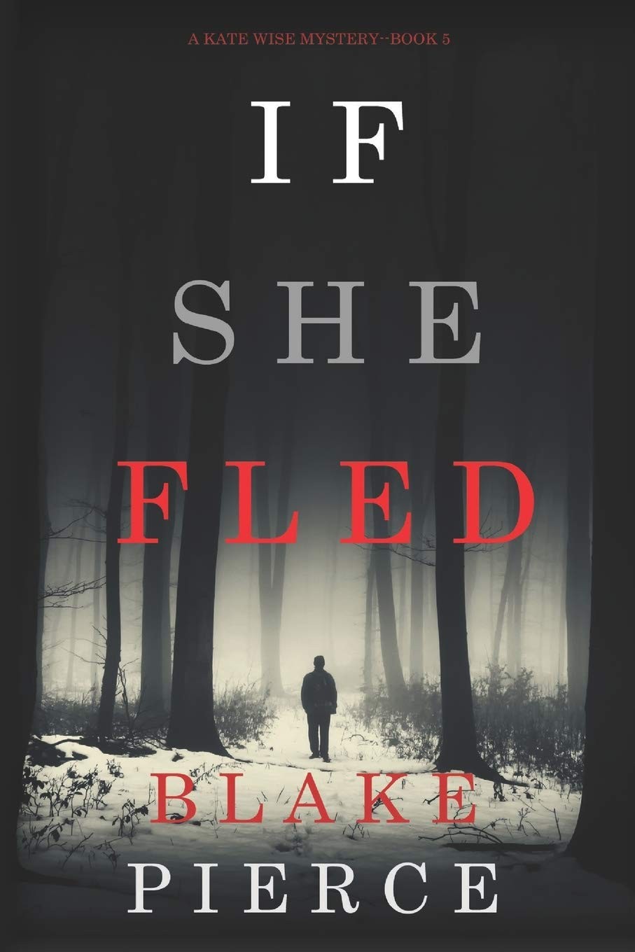 If She Fled (A Kate Wise Mystery-Book 5) by Pierce
