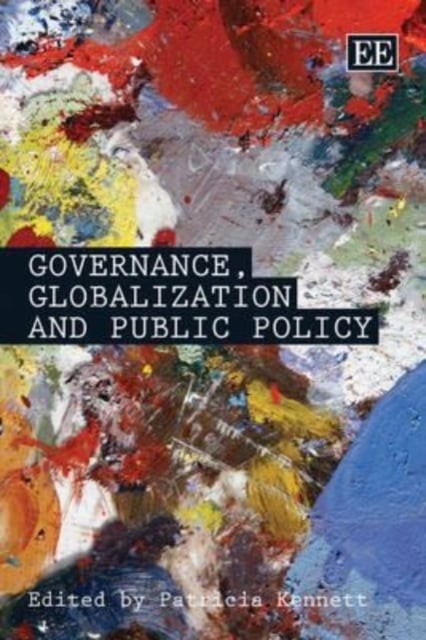 Governance, Globalization and Public Policy Kennett Paperback Edward Elgar